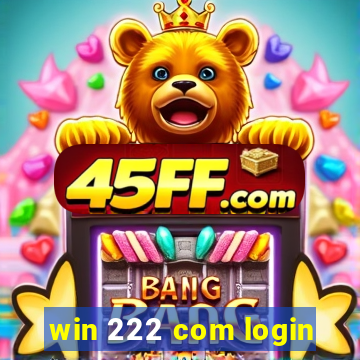 win 222 com login